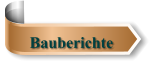 Bauberichte